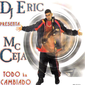 Álbum Todo Ha Cambiado de MC Ceja