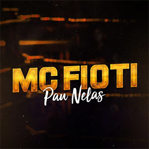 Álbum Pau Nelas de MC Fioti