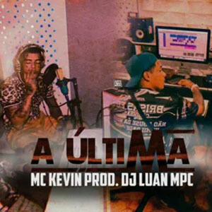 Álbum A Última de MC Kevin