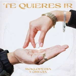 Álbum Te Quieres Ir de Mc Klopedia