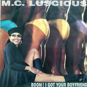 Álbum Boom! I Got Your Boyfriend de Mc Luscious