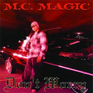 Álbum Don't Worry de MC Magic