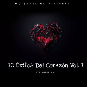 Álbum 10 Éxitos Del Corazón, Vol. 1 (2022 Versión remasterizada) de MC Santa GL