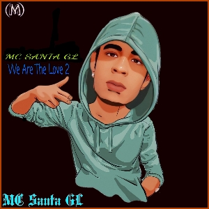 Álbum We Are The Love 2 de MC Santa GL