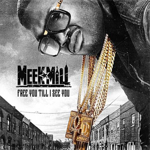 Álbum Free You Till I See You de Meek Mill