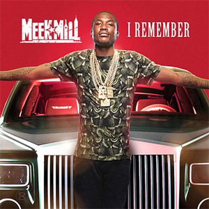 Álbum I Remember de Meek Mill