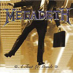 Álbum A Tout Le Monde de Megadeth