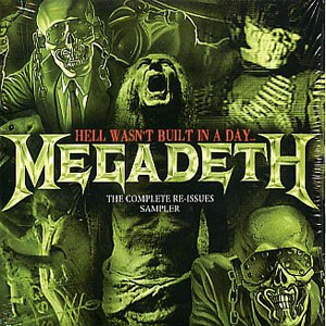 Álbum Hell Wasn't Built In A Day: The Complete Re-Issues Sampler de Megadeth