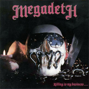 Álbum Killing Is My Business... And Business Is Good! de Megadeth