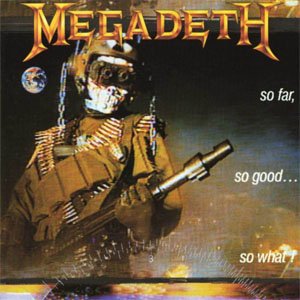 Álbum So Far, So Good... So What!  de Megadeth