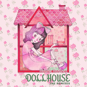 Álbum Dollhouse (The Remixes)  de Melanie Martínez