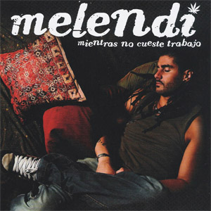 Álbum Mientras No Cueste Trabaj de Melendi