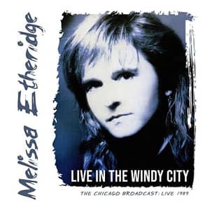 Álbum Live In The Windy City de Melissa Etheridge