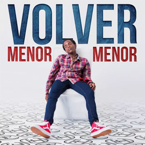 Álbum Volver de Menor Menor