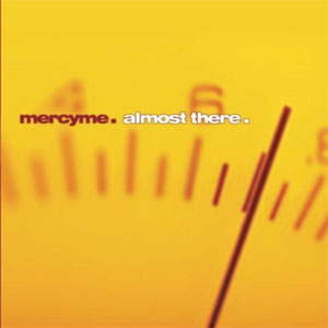 Álbum Almost There de Mercyme