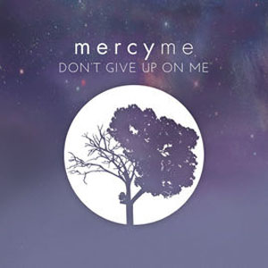 Álbum Don't Give Up On Me de Mercyme