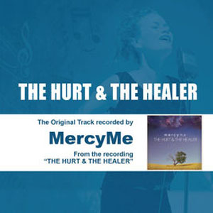Álbum The Hurt & the Healer (Performance Tracks) - EP de Mercyme