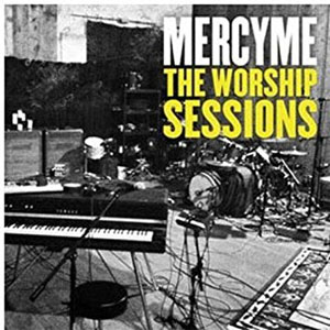 Álbum The Worship Sessions de Mercyme