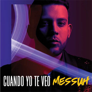 Álbum Cuando Yo Te Veo de Messiah