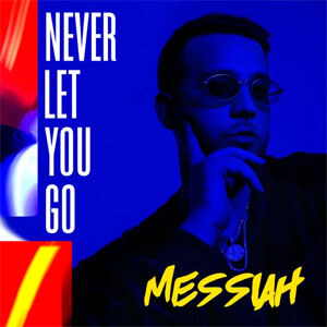 Álbum Never Let You Go de Messiah