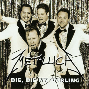 Álbum Die, Die My Darling de Metallica