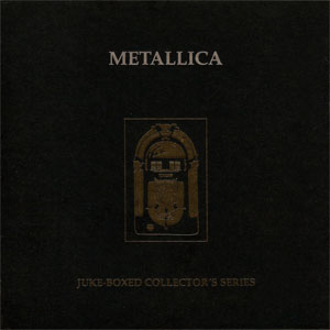 Álbum Juke-Boxed Collector's Series de Metallica