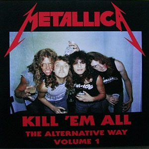 Álbum Kill 'em All - The Alternative Way Volume 1 de Metallica
