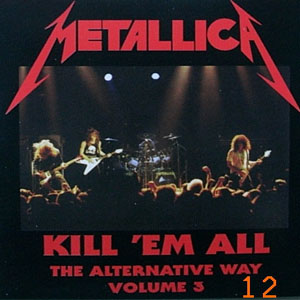 Álbum Kill 'em All - The Alternative Way Volume 3 de Metallica