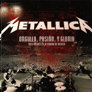 Álbum Orgullo, Pasion, Y Gloria: Tres Noches En La Ciudad De Mexico (Dvd) de Metallica