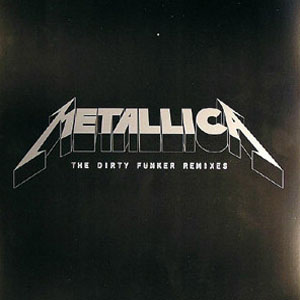 Álbum The Dirty Funker Remixes de Metallica