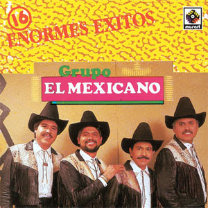 Álbum 16 Enormes Éxitos de Mi Banda el Mexicano