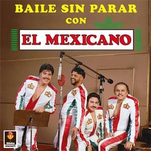 Álbum Baile Sin Parar Con El Mexicano de Mi Banda el Mexicano