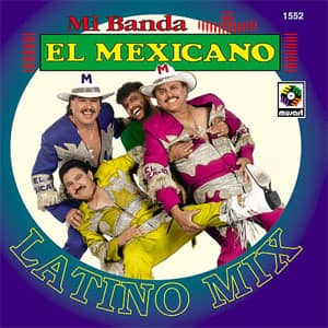Álbum Latino Mix de Mi Banda el Mexicano