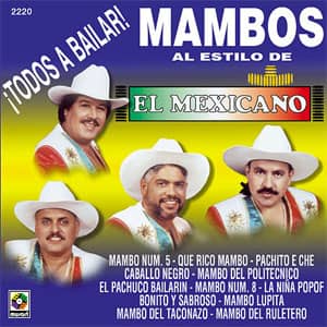 Álbum ¡Todos A Bailar! Mambos Al Estilo De El Mexicano de Mi Banda el Mexicano