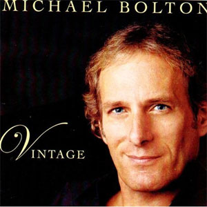 Álbum Vintage de Michael Bolton