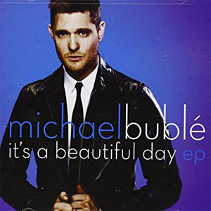 Álbum Its a Beautiful Day de Michael Bublé