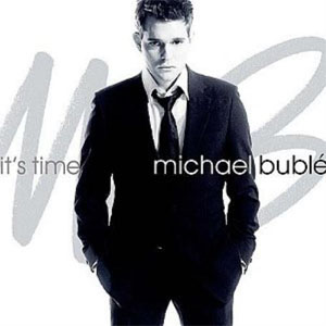 Álbum It's Time de Michael Bublé