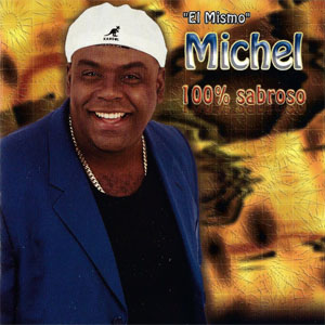 Álbum 100% Sabroso de Michel El Buenon