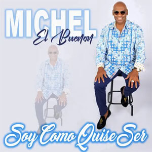 Álbum Soy Como Quise Ser de Michel El Buenon