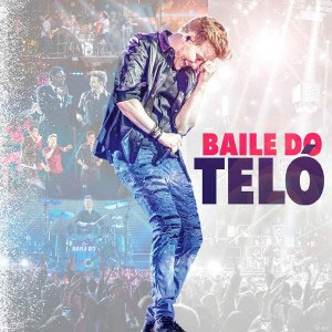 Álbum Baile do Teló (Ao Vivo) de Michel Teló