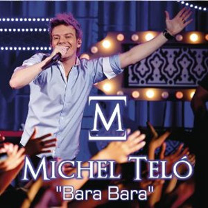 Álbum Bara Bara Bere Bere de Michel Teló