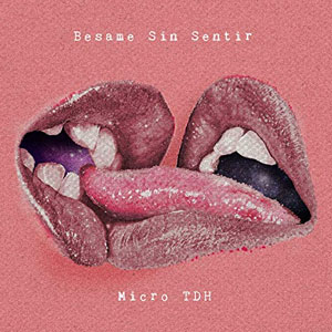 Álbum Bésame Sin Sentir de Micro TDH