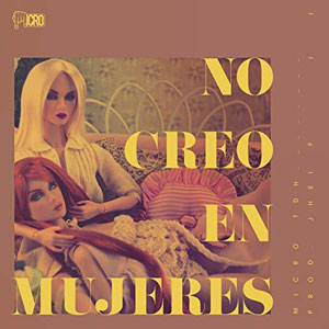 Álbum No Creo En Mujeres de Micro TDH