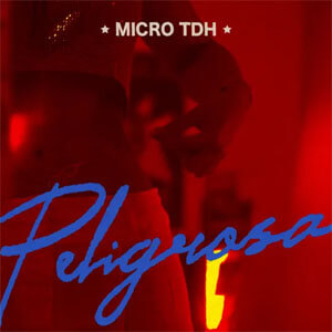 Álbum Peligrosa de Micro TDH