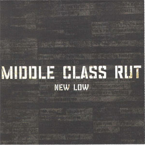 Álbum New Low de Middle Class Rut