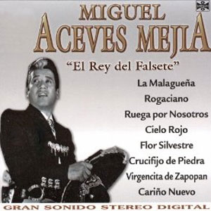 Álbum Miguel Aceves Mejía de Miguel Aceves Mejía