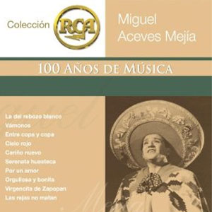 Álbum RCA 100 Años De Música de Miguel Aceves Mejía