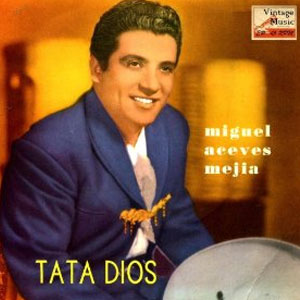 Álbum Tata Dios de Miguel Aceves Mejía