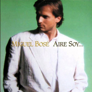 Álbum Aire Soy de Miguel Bosé