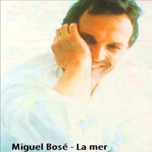 Álbum La Mer de Miguel Bosé